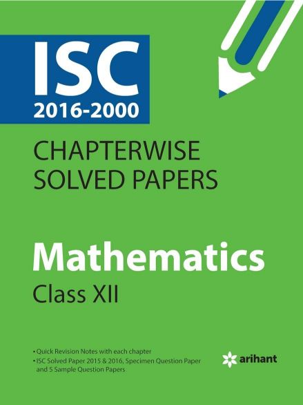 Arihant ISC Chapterwise Solved Papers MATHEMATICS Class XII